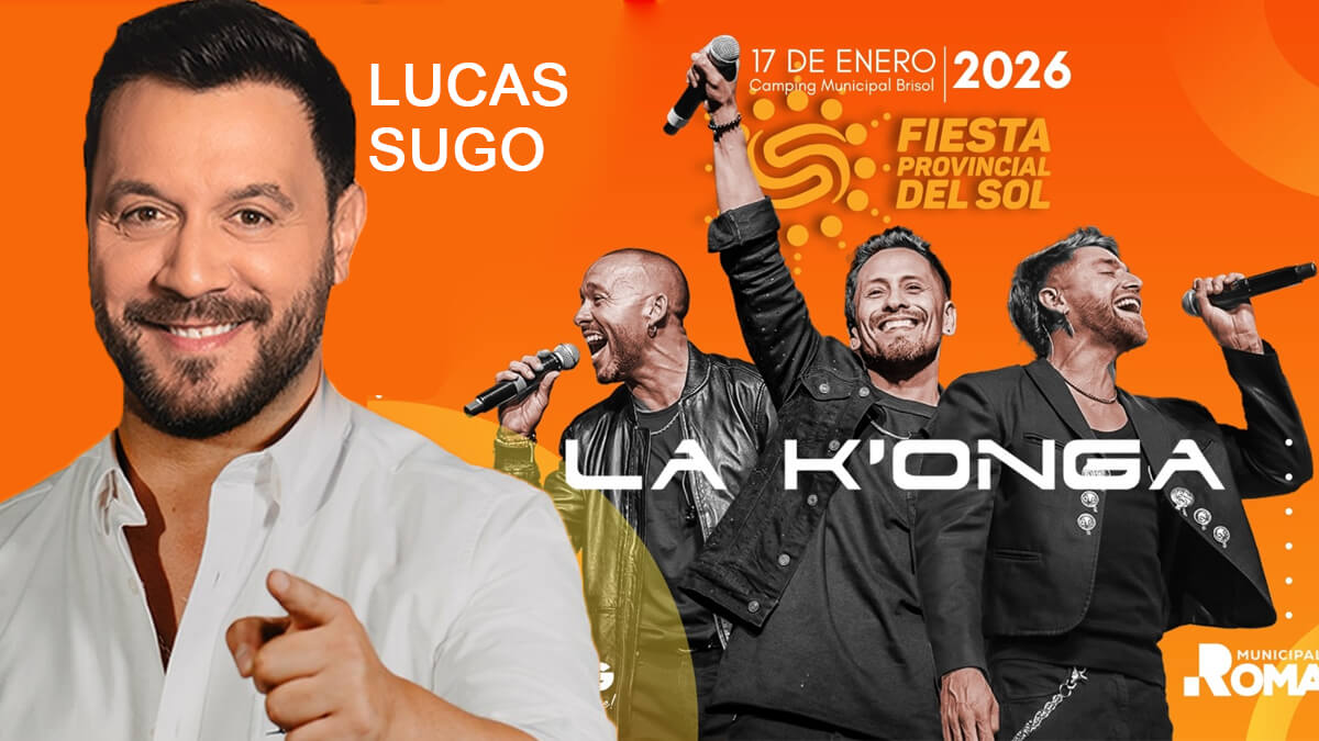 La Konga y Lucas Sugo confirmados para la Fiesta Provincial del Sol 2026 en Romang